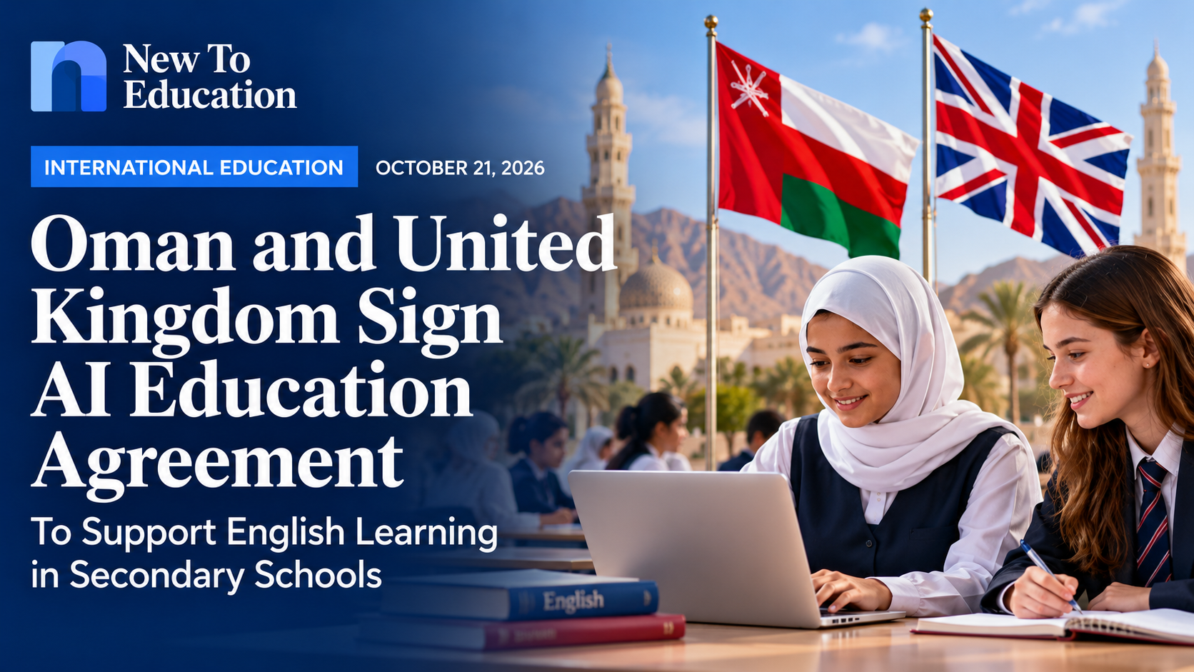 Oman and United Kingdom Sign AI Education Agreement to Support English Learning in Secondary Schools