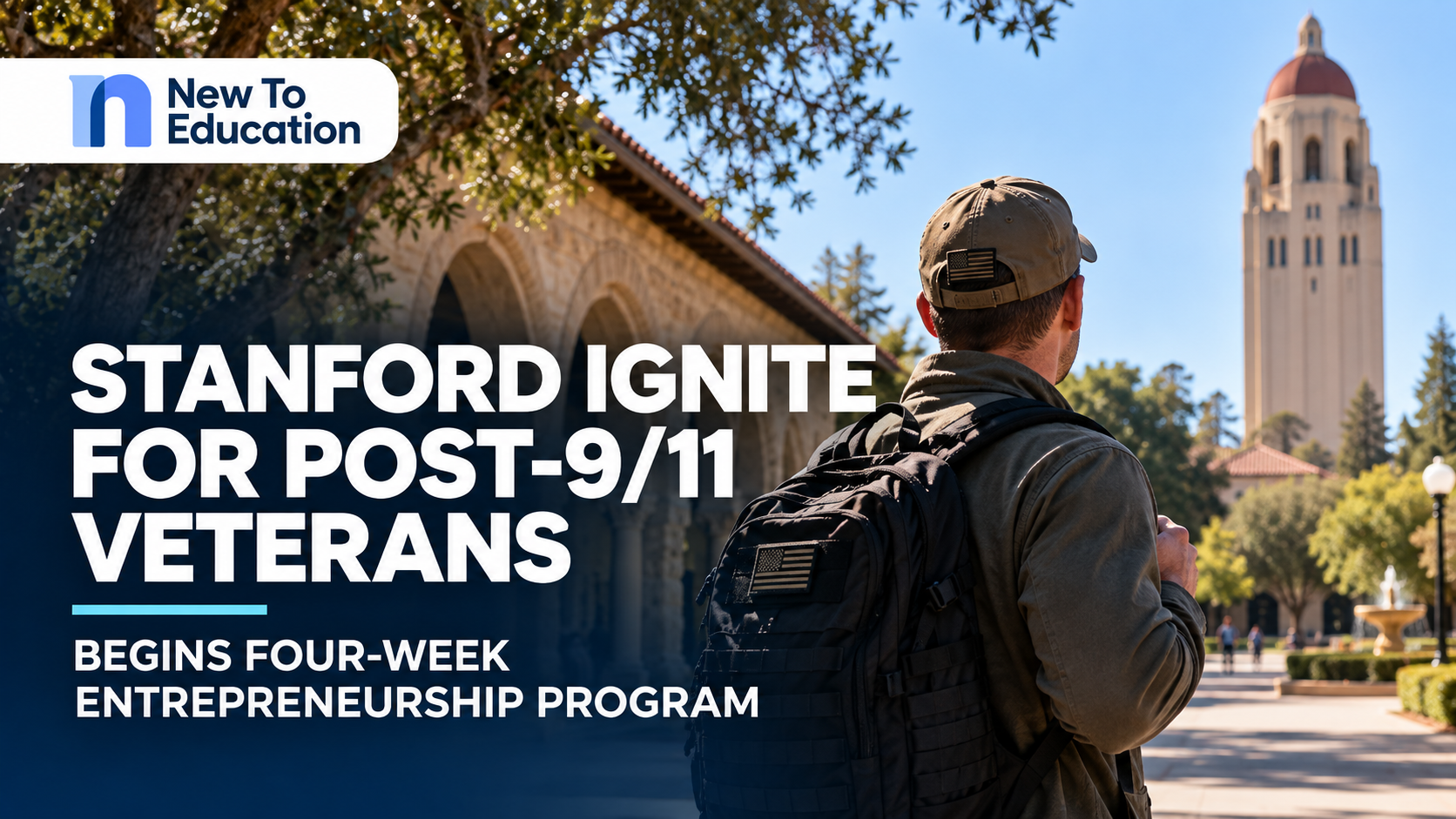 Stanford Ignite for Post-9/11 Veterans Begins Four-Week Entrepreneurship Program