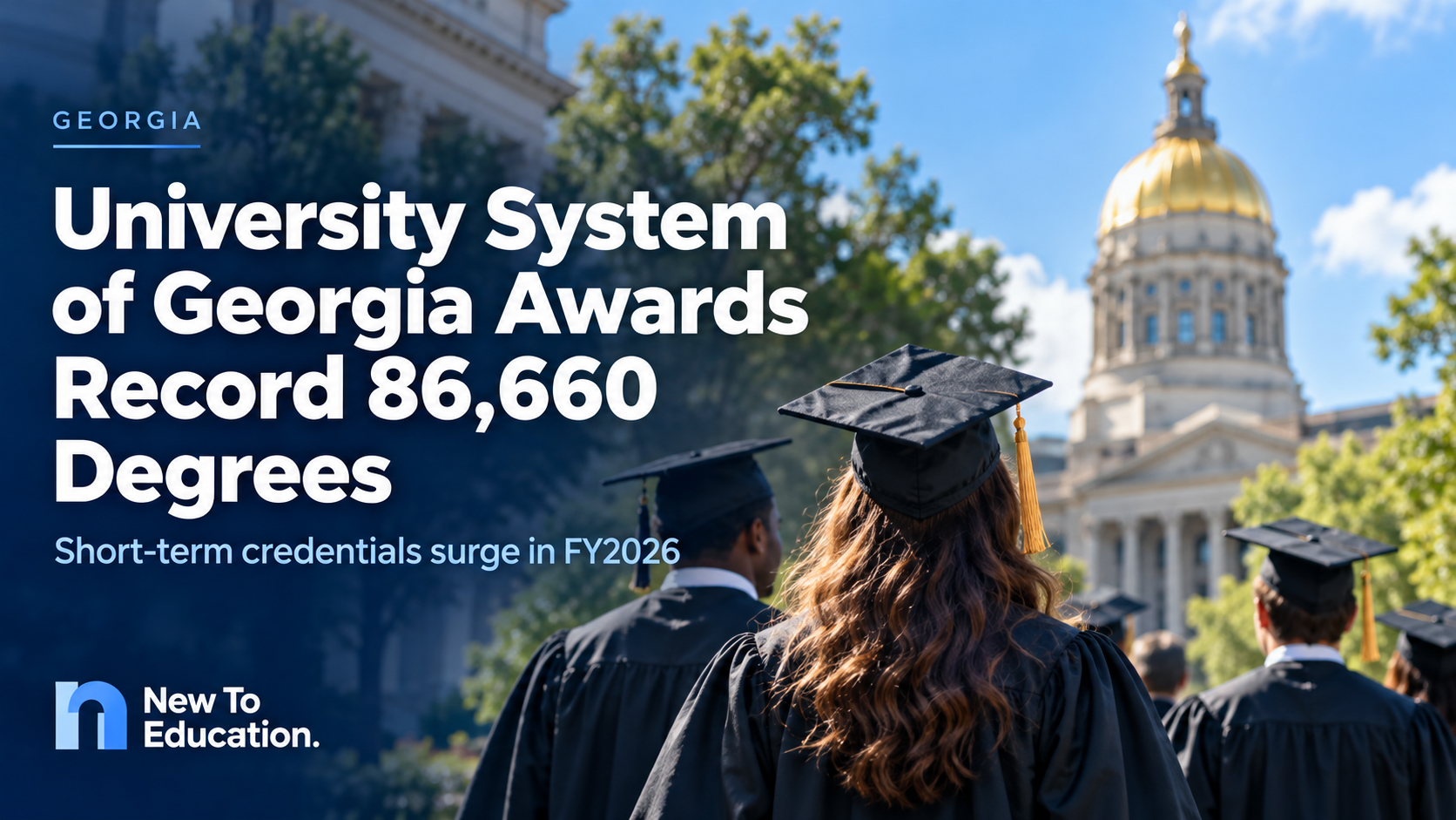 University System of Georgia Awards Record 86,660 Degrees as Short-Term Credentials Surge