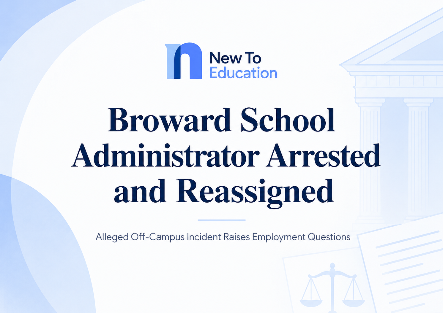 Broward School Administrator Arrested and Reassigned After Alleged Off-Campus Assault and Robbery