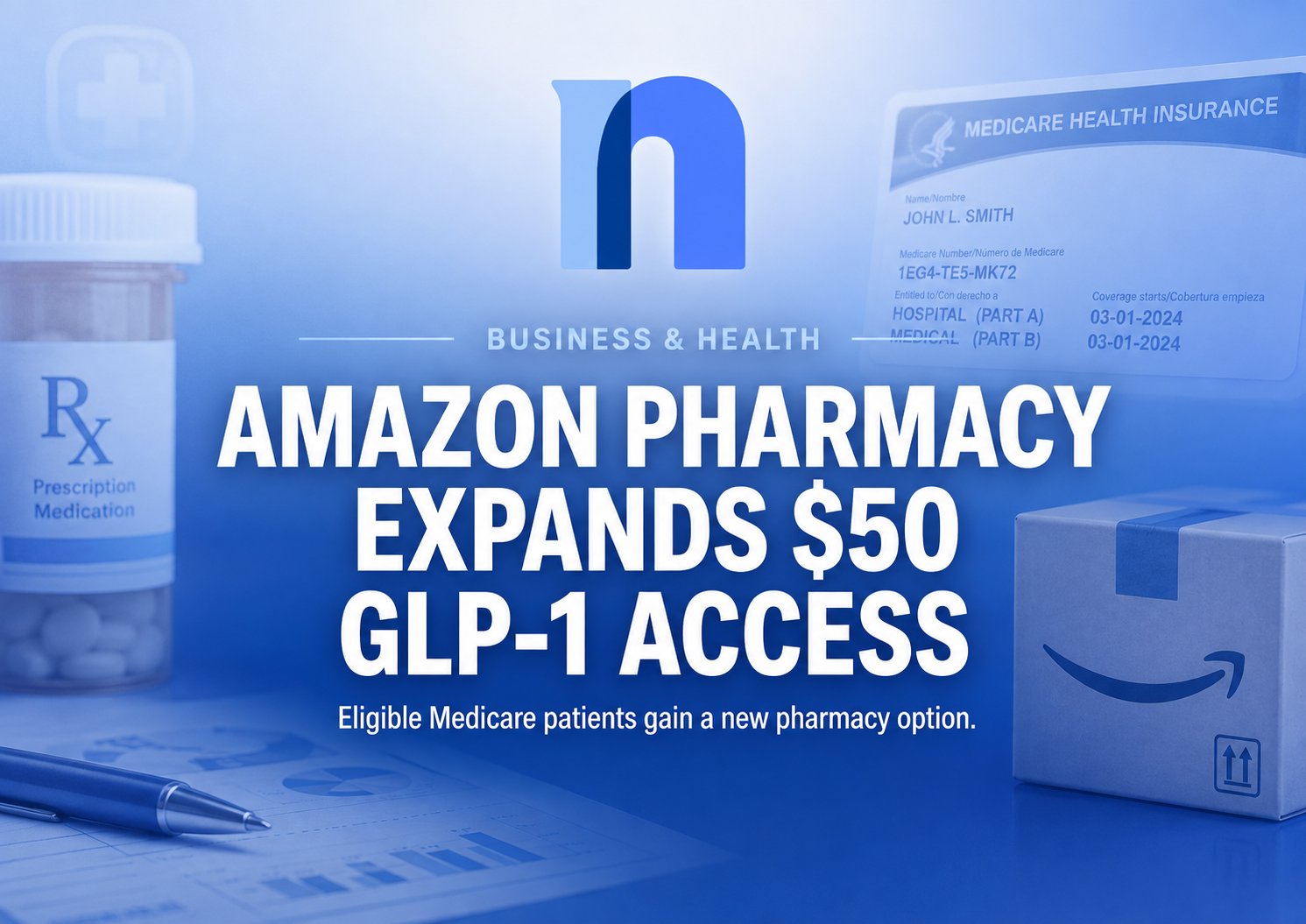 Amazon Pharmacy Expands $50 GLP-1 Access for Eligible Medicare Patients as Healthcare Push Deepens