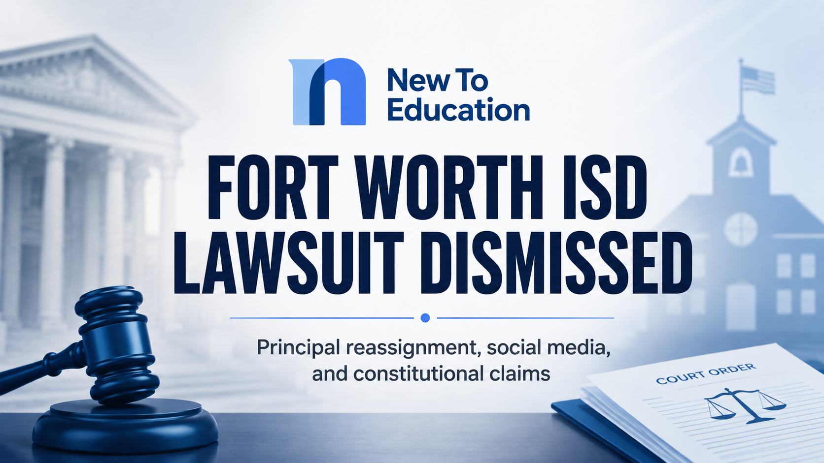 Federal Judge Dismisses Fort Worth ISD Principal Reassignment Lawsuit Over Social Media Posts