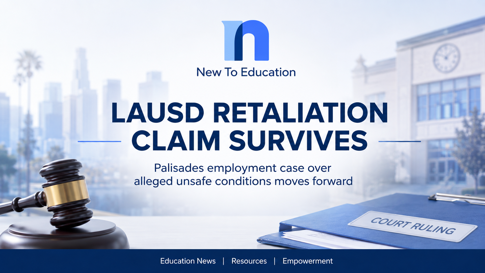 LAUSD Retaliation Claim Survives Challenge in Palisades Charter High School Employment Case