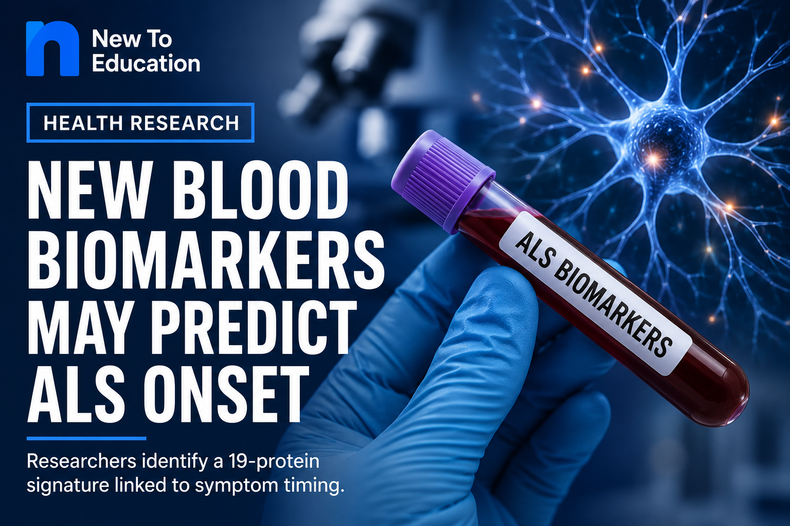 New Blood Biomarkers May Help Predict When ALS Symptoms Will Begin