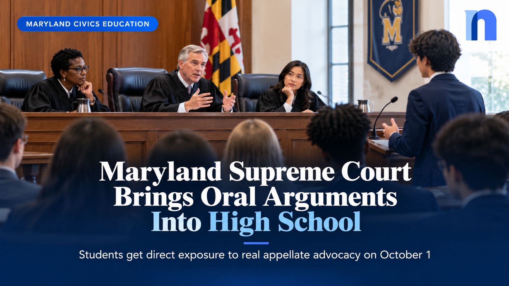 Maryland Supreme Court Brings Real Oral Arguments Into High School for Live Civics Education