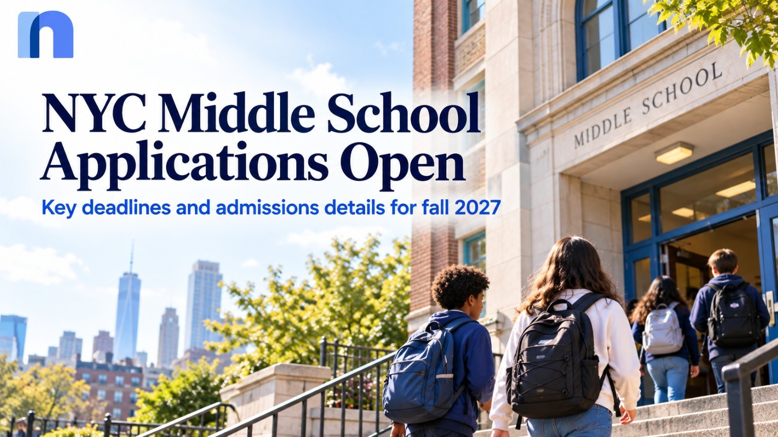 NYC Middle School Applications Open October 14 for Fall 2027: Deadlines, MySchools and Admission Priorities