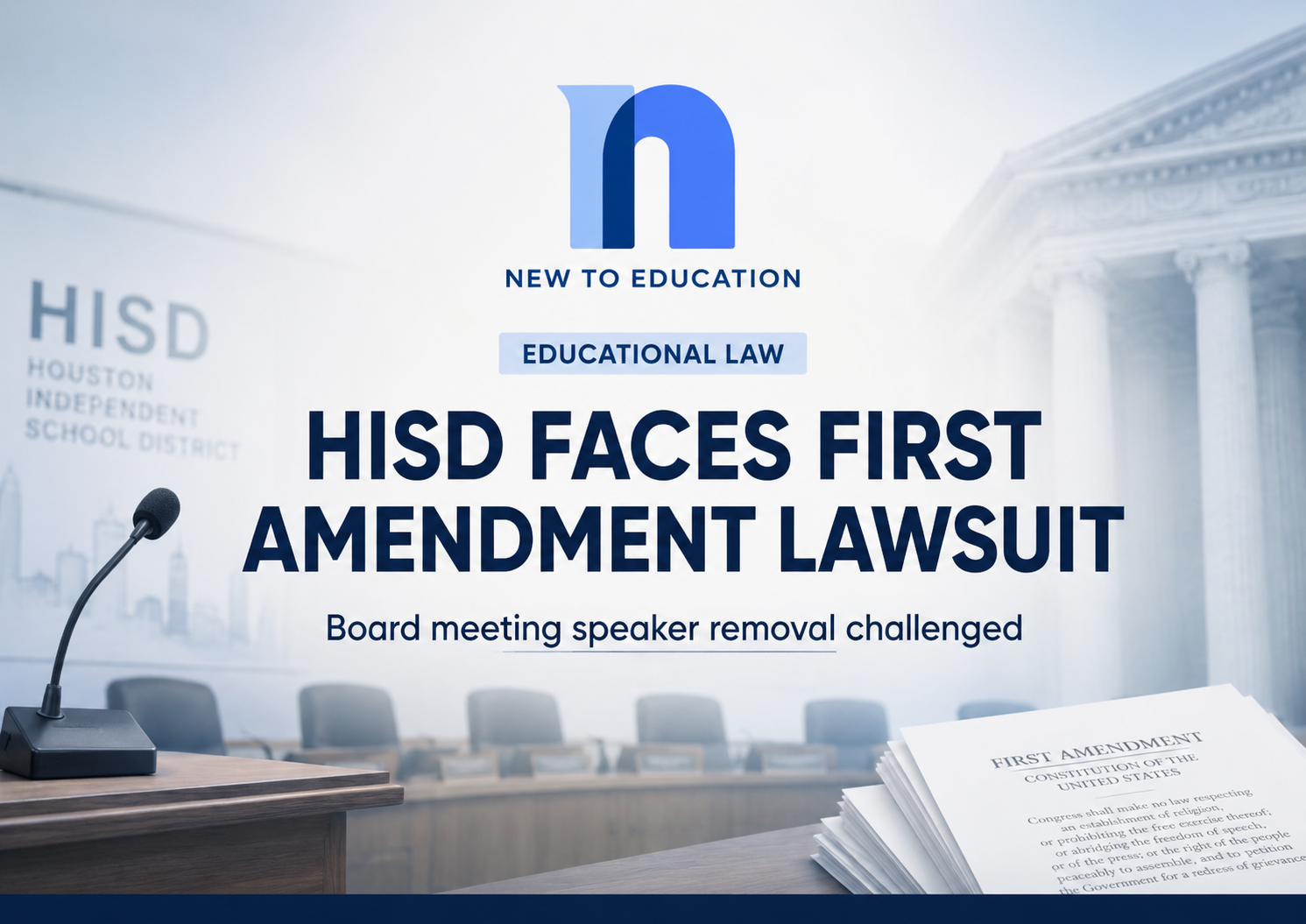 Houston ISD Faces First Amendment Lawsuit Over Removal of Board Meeting Speaker