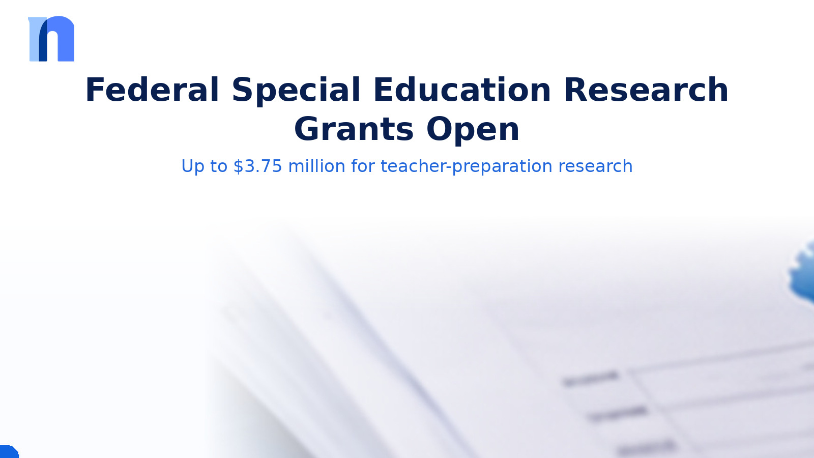 U.S. Education Department Opens $3.75 Million Special Education Teacher-Preparation Research Grant Competition