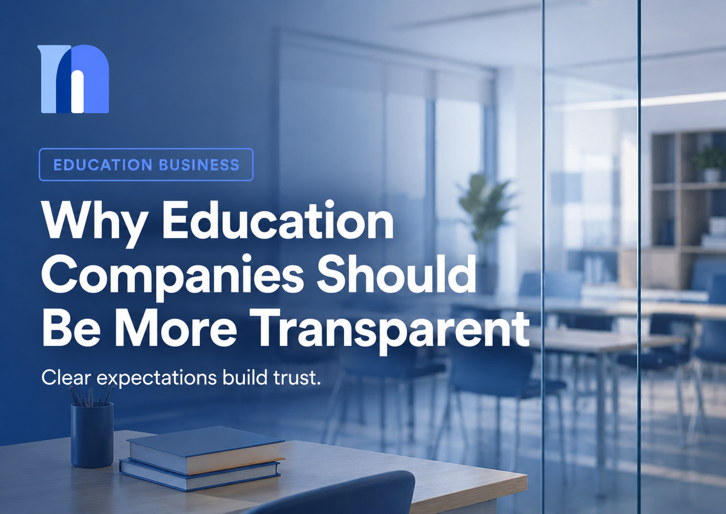 Why I Believe Education Companies Should Be More Transparent
