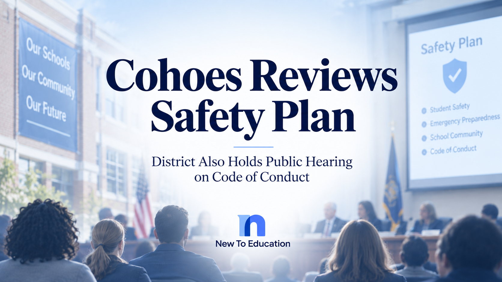 Cohoes Schools Hold Public Hearings on District Safety Plan and Code of Conduct