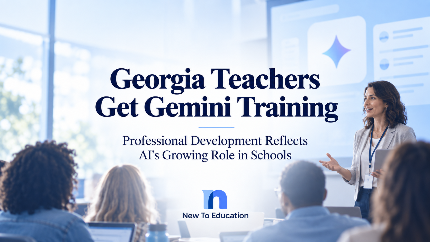 Georgia Educators Receive Hands-On Gemini Training as AI Moves Deeper Into Schools