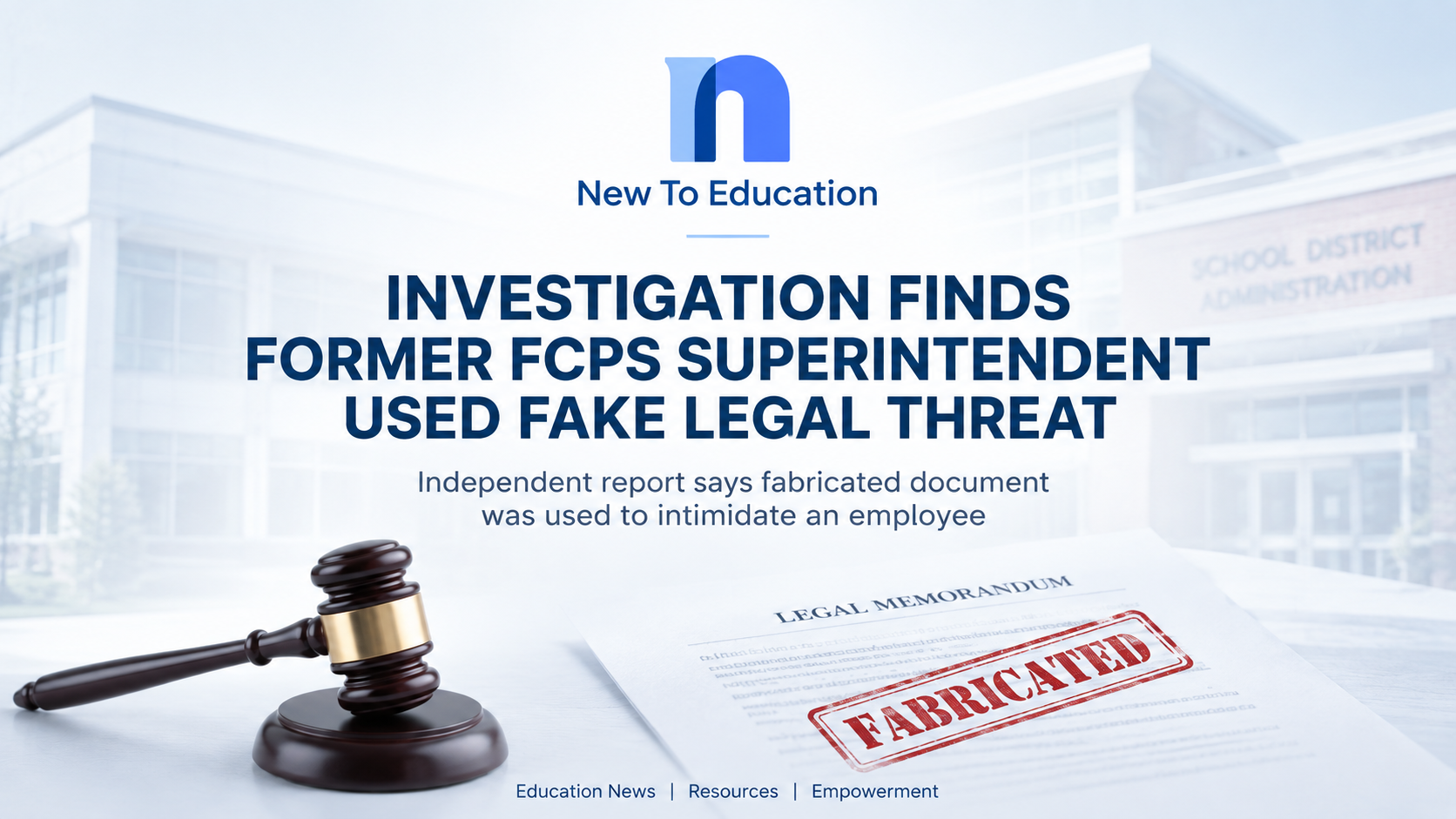 Investigation Finds Former Fayette County Superintendent Used Fake Legal Threat to Intimidate Employee