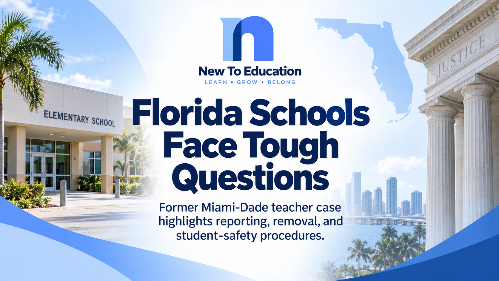 Former Miami-Dade Teacher Faces Expanding Misconduct Case: What Florida Schools Must Do When Student-Safety Allegations Arise