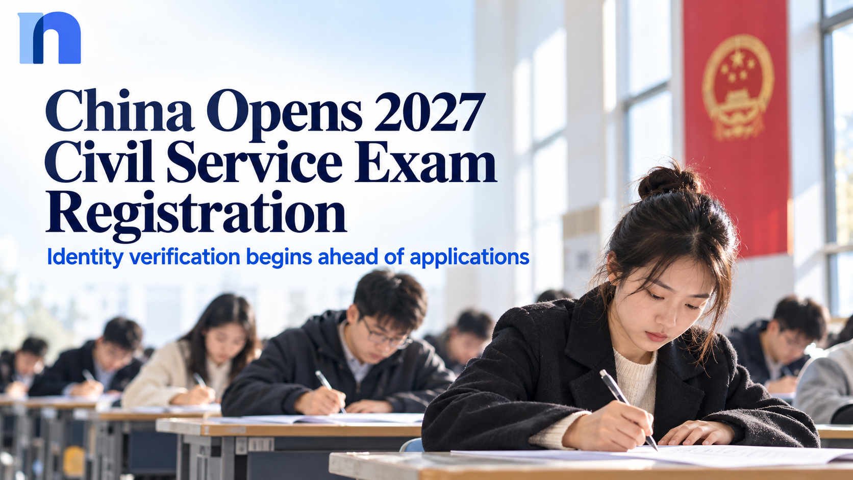 China Opens 2027 Civil-Service Exam Identity Verification October 14, Ahead of October 15 Applications