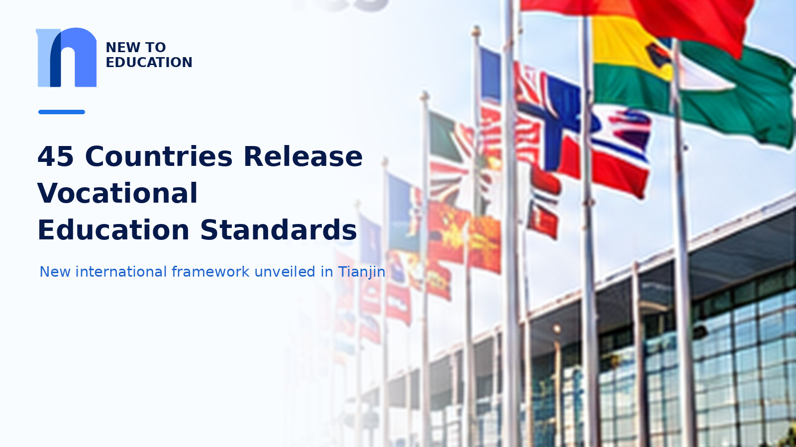 China and 44 Other Countries Release Vocational Education Standards Framework at Tianjin Conference