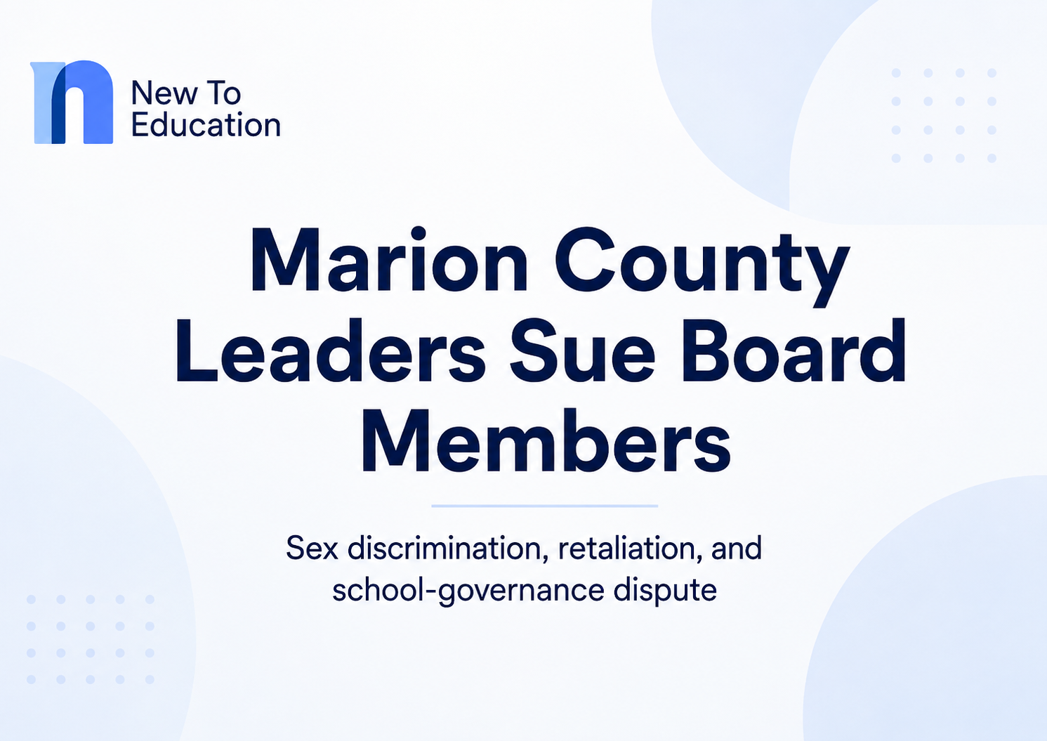 Marion County Superintendent and HR Administrator Sue School Board Members Over Alleged Sex Discrimination and Retaliation