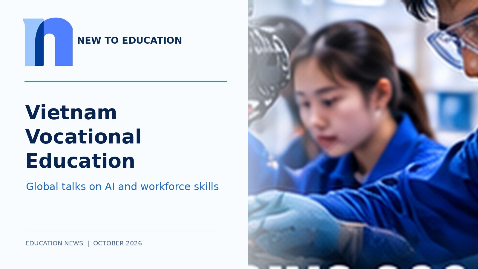 Vietnam Joins 2026 Global Vocational Education Conference as Countries Explore AI and Workforce Training