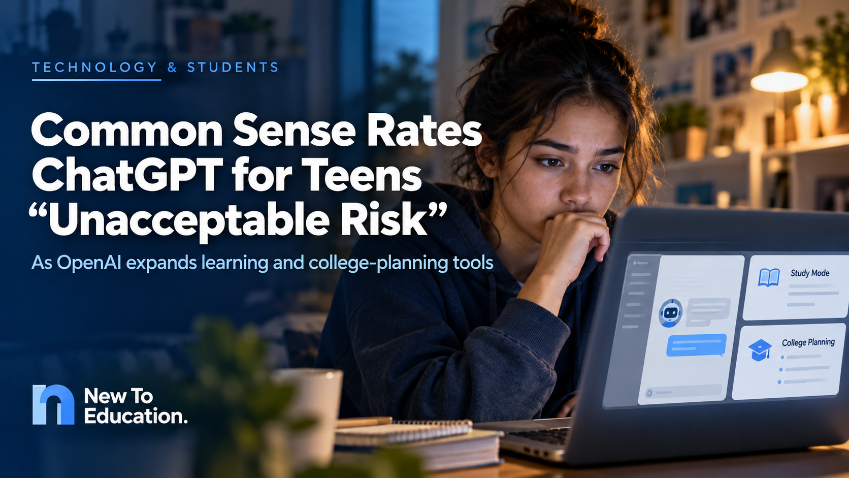 Common Sense Rates ChatGPT for Teens “Unacceptable Risk” as OpenAI Expands Learning and College-Planning Tools