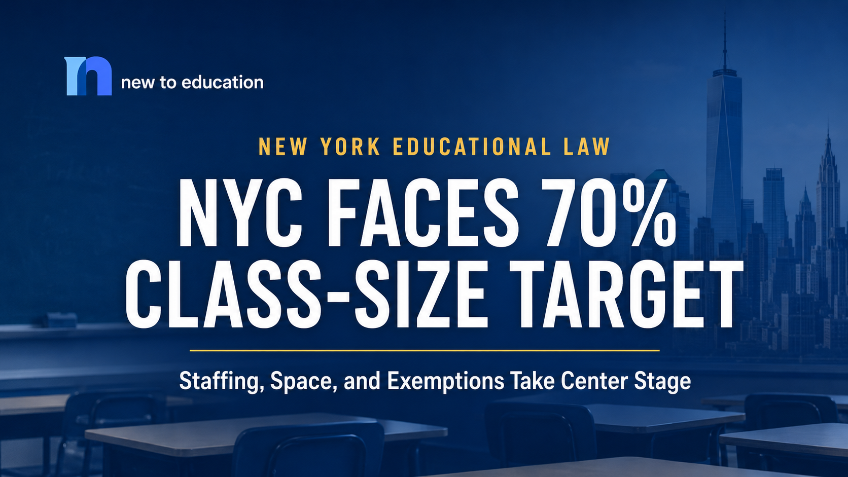 New York City Faces 70% Class-Size Target as Staffing, Space, and Exemptions Take Center Stage