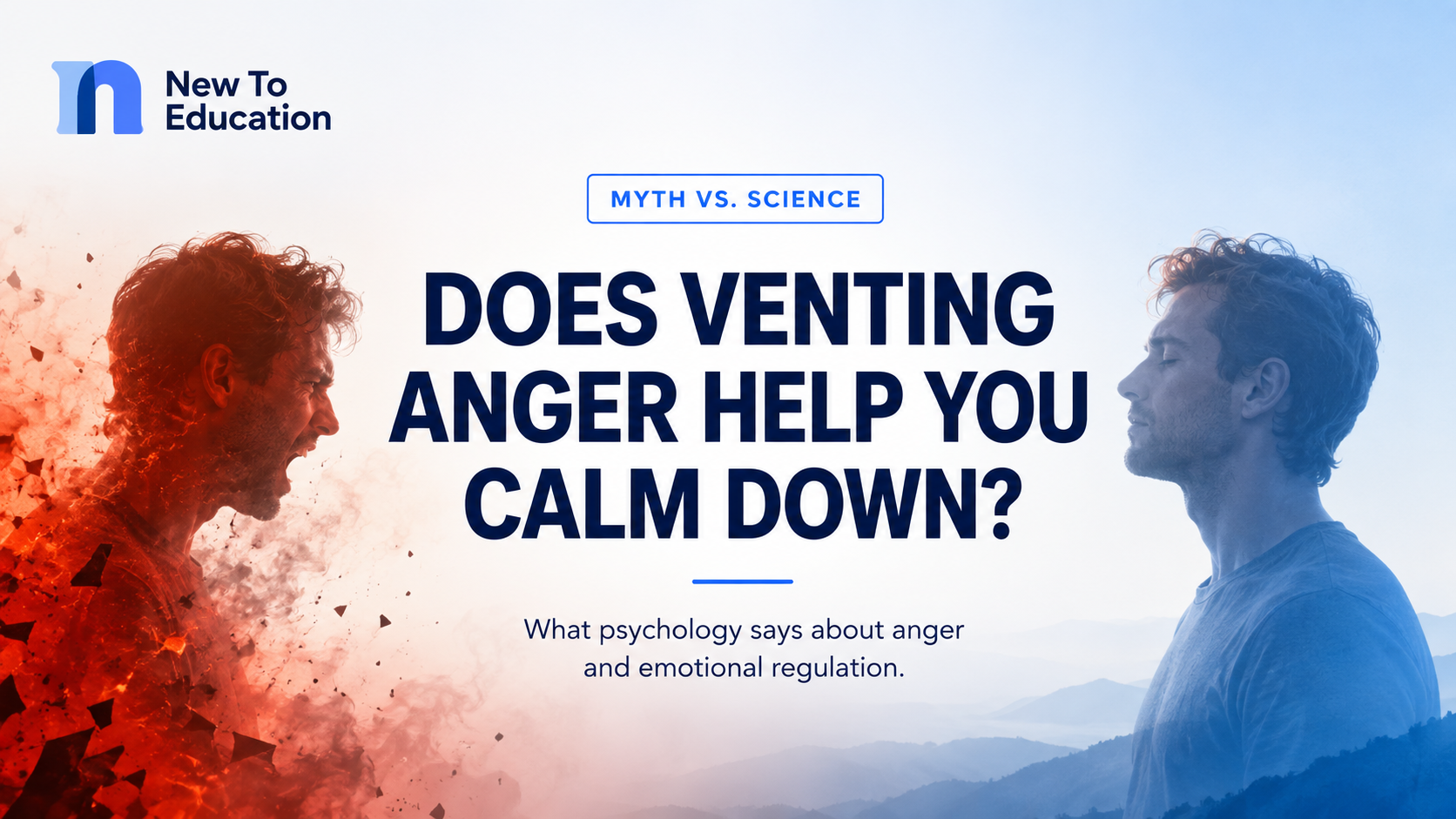 Myth vs. Science: Does Venting Anger Help You Calm Down?