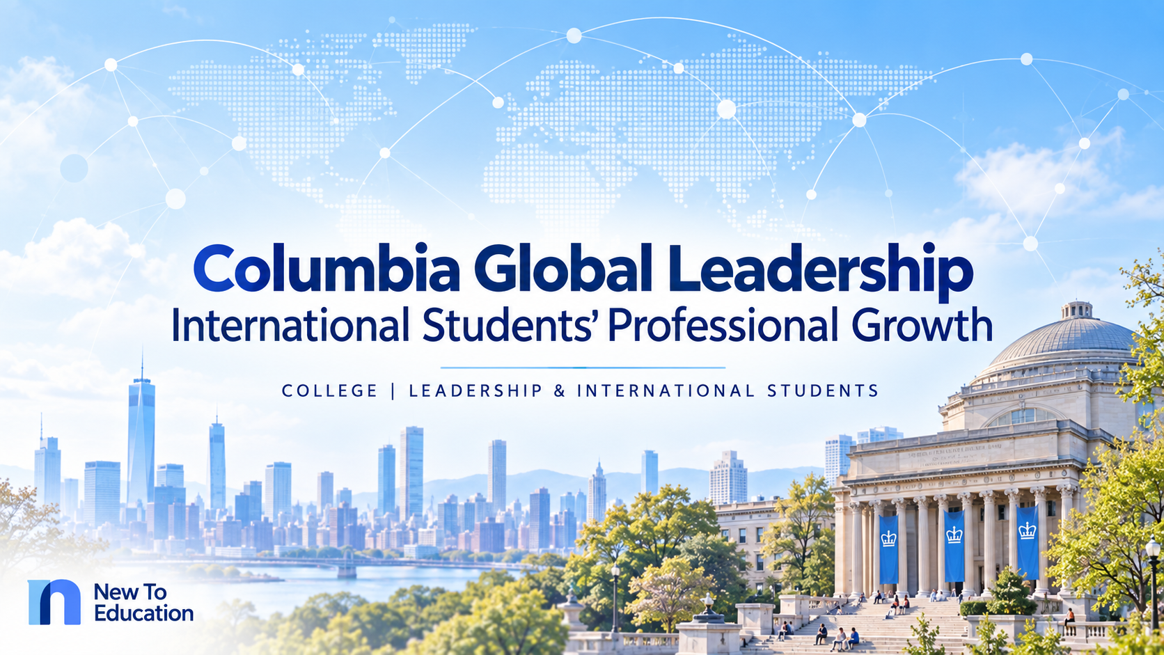Columbia Global Leadership Conference Focuses on International Students' Professional Growth