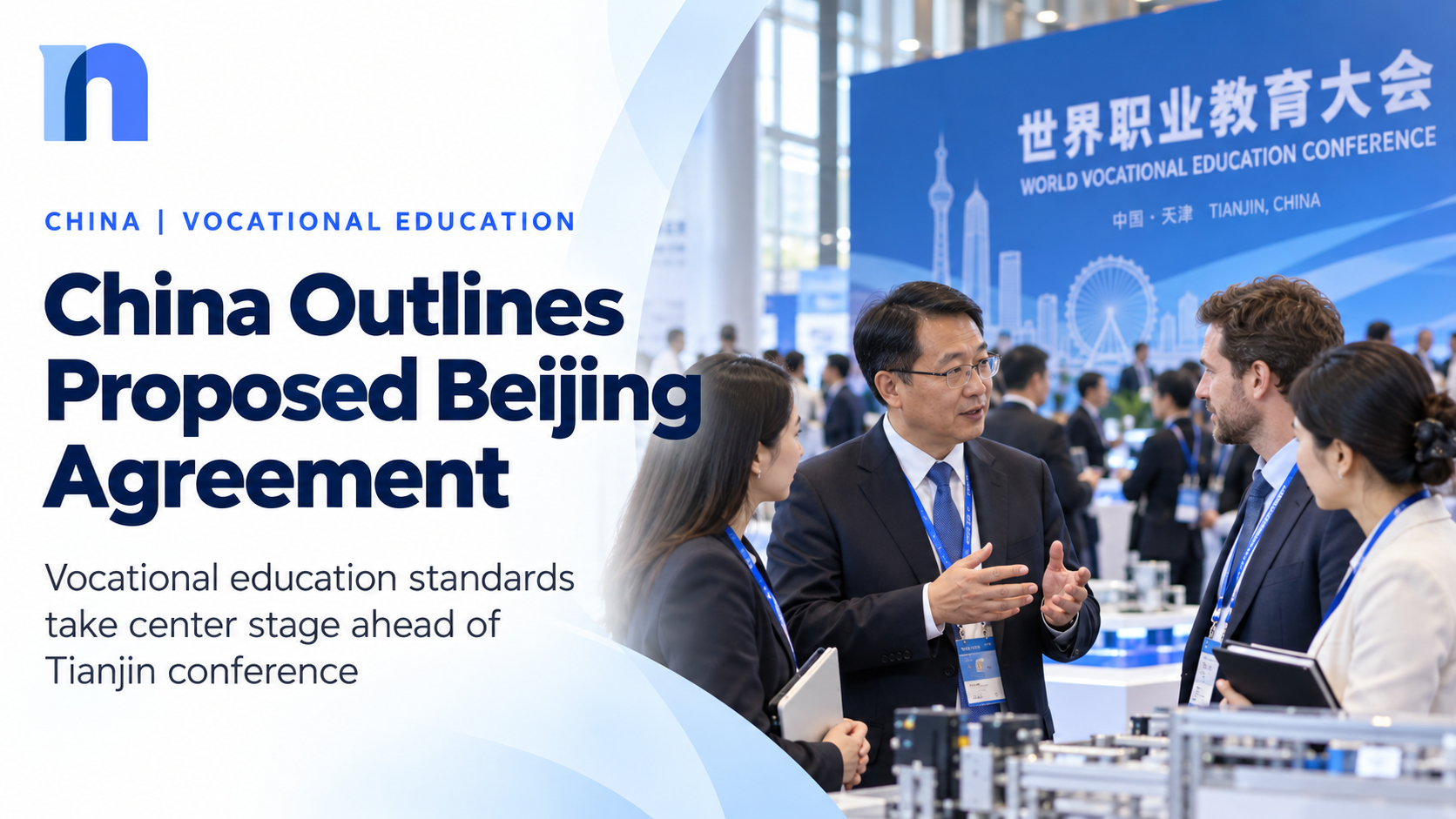 China Outlines Proposed Beijing Agreement on Vocational Education Standards Ahead of Tianjin Conference