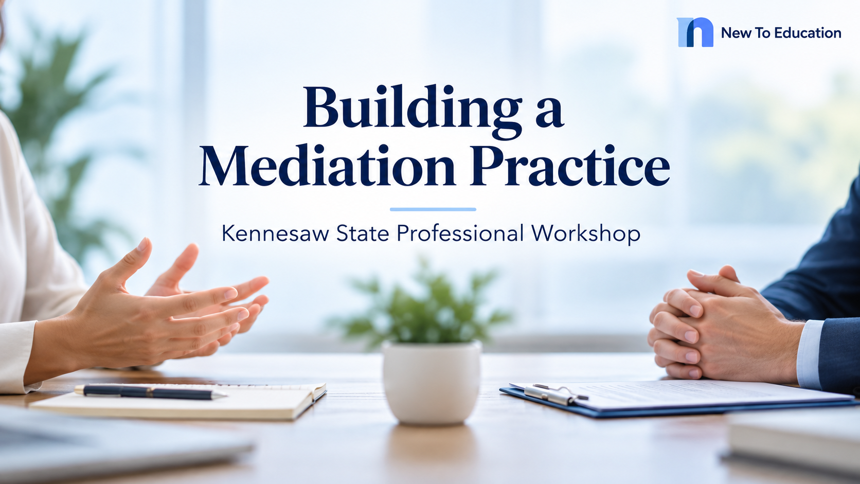 Kennesaw State Workshop Connects Mediation Training With the Business of Professional Practice