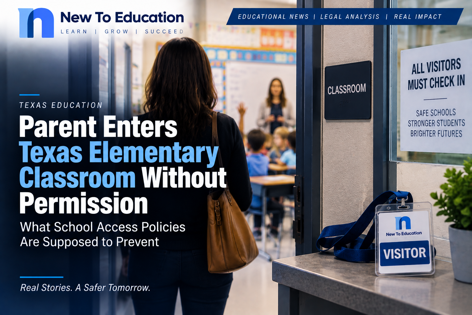 Parent Enters Texas Elementary Classroom Without Permission: What School Access Policies Are Supposed to Prevent
