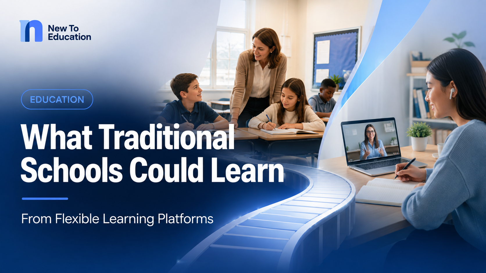 What Traditional Schools Could Learn From Flexible Learning Platforms