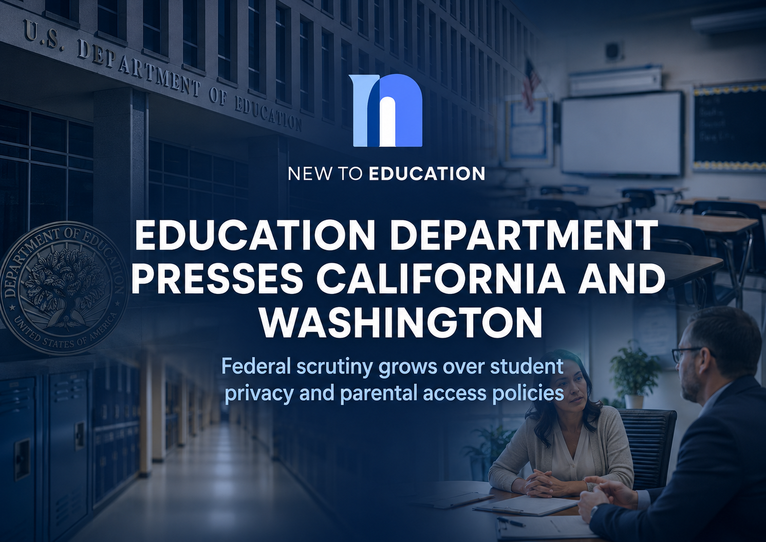 Education Department Presses California and Washington Over Transgender Student Privacy Policies
